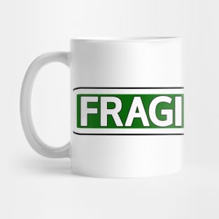 Fragile Fwy Street Sign Mug
